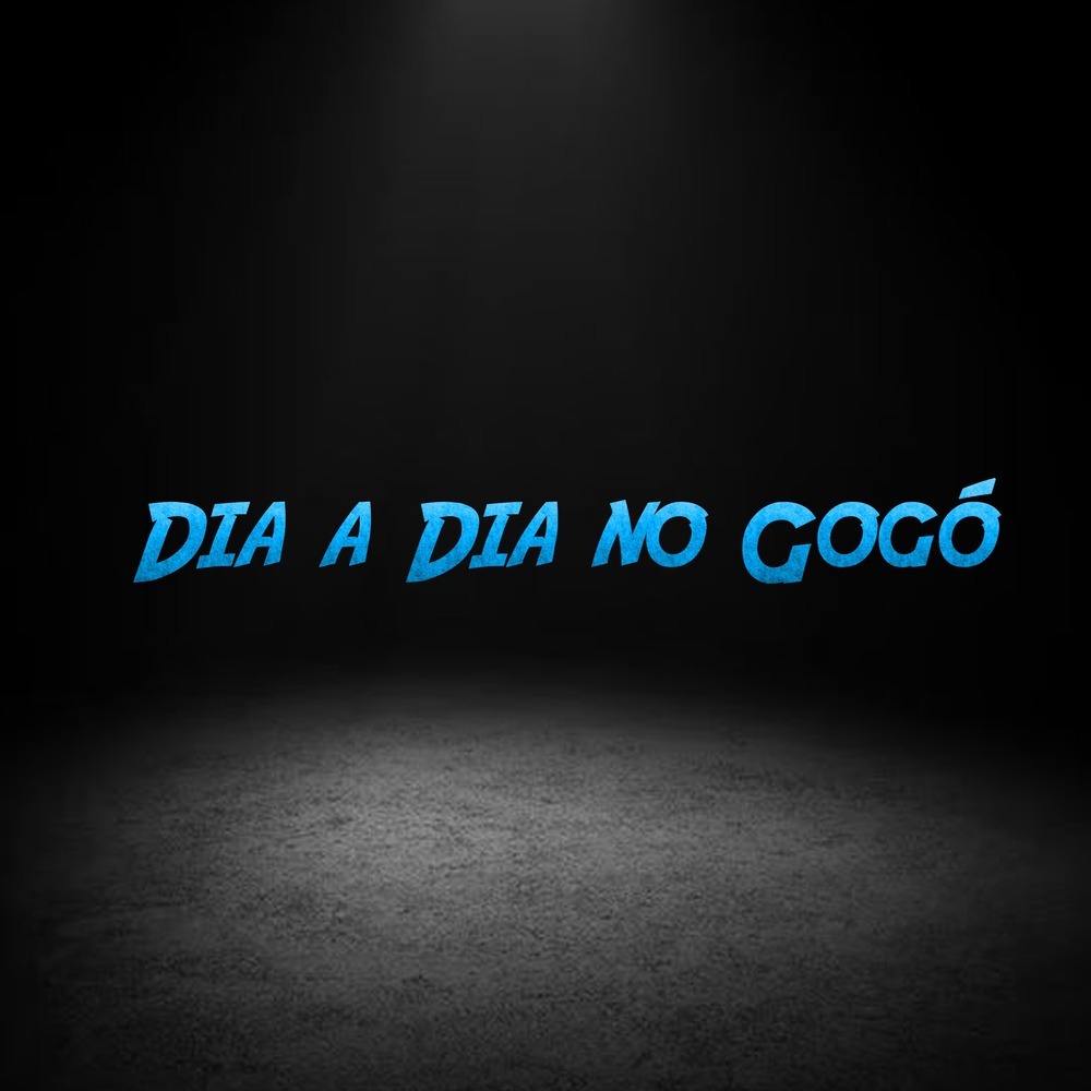 Dia a Dia no Gogó (Explicit)