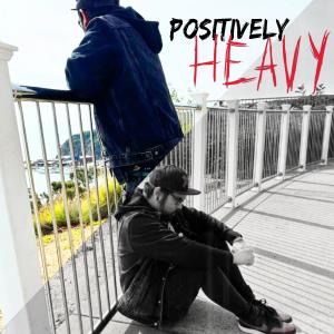 James Finona的專輯positively HEAVY (Explicit)