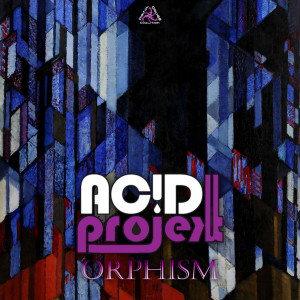 AcidProjekt的专辑Orphism