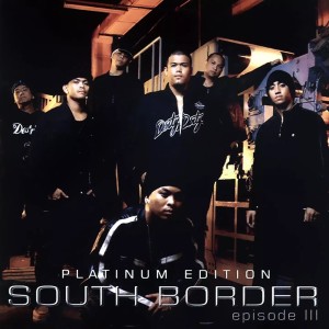 Album Episode III: Platinum Edition (2005) from South Border