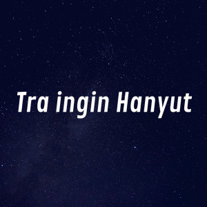 Album Tra Ingin Hanyut from Mic - L