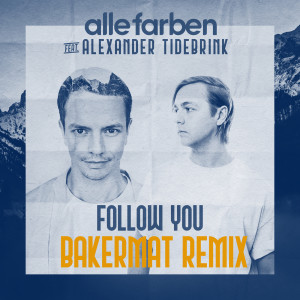 อัลบัม Follow You (Bakermat Remix) ศิลปิน Alexander Tidebrink
