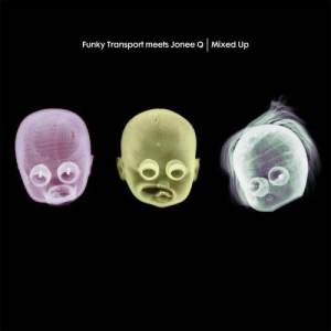 收聽Funky Transport meets Jonee Q的Mixed Up歌詞歌曲