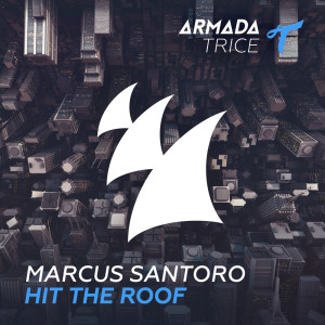 Listen to Hit The Roof (Extended Mix) song with lyrics from Marcus Santoro