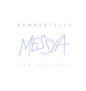 Listen to Bombestelle (Live acoustic session) song with lyrics from Messya
