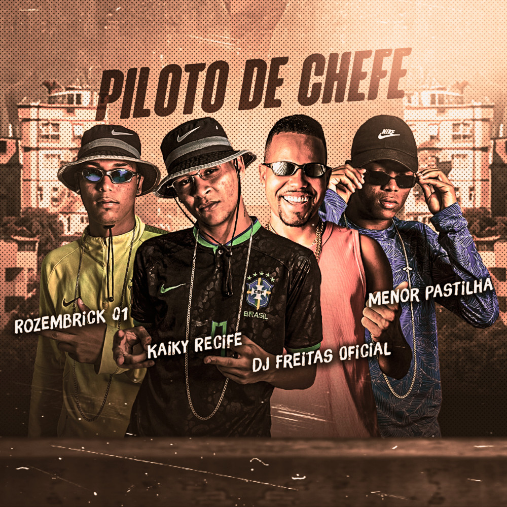 Piloto de Chefe (feat. Kaiky Recife) (Explicit)