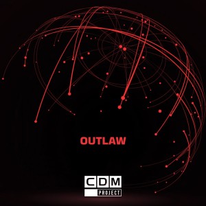 CDM Project的專輯Outlaw