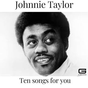 Johnnie Taylor的專輯Ten Songs for you