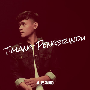 Listen to Timang Pengerindu song with lyrics from Allesandro