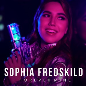 Listen to Forever Mine song with lyrics from Sophia Fredskild