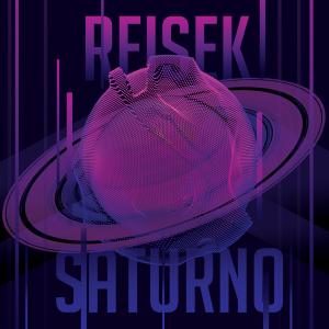Listen to Saturno song with lyrics from Reisek
