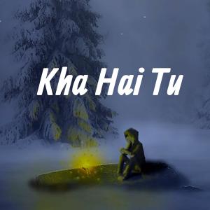 收听noteNox的Kha Hai Tu歌词歌曲