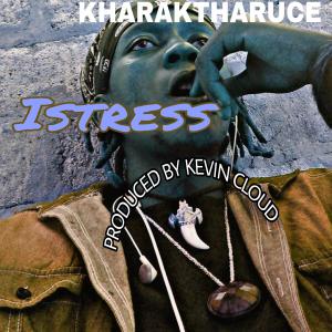 Kharaktharuce的專輯Istress (Explicit)