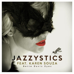 อัลบัม Bette Davis Eyes (feat. Karen Souza) ศิลปิน Jazzistics