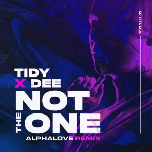 AlphaLove的專輯Not The One (Alphalove Remix)