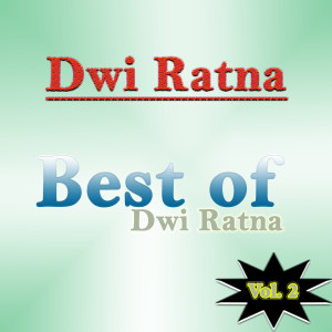 อัลบัม Best of Dwi Ratna, Vol. 2 ศิลปิน Dwi Ratna