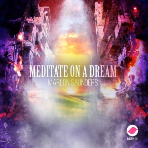 收听Marlon Saunders的Meditate On A Dream歌词歌曲