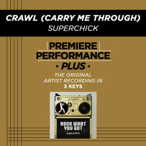 收聽Superchick的Crawl (Carry Me Through)歌詞歌曲