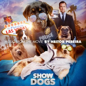 Heitor Pereira的專輯Show Dogs (Original Motion Picture Soundtrack)