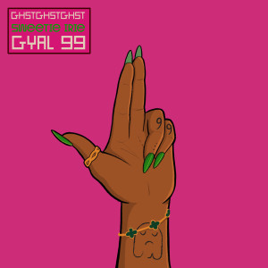 ดาวน์โหลดและฟังเพลง Gyal 99 พร้อมเนื้อเพลงจาก GHSTGHSTGHST