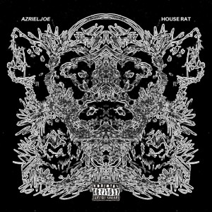 Album HOUSE RAT (Explicit) from AZRIELJOE