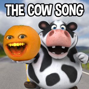Annoying Orange的專輯The Cow Song