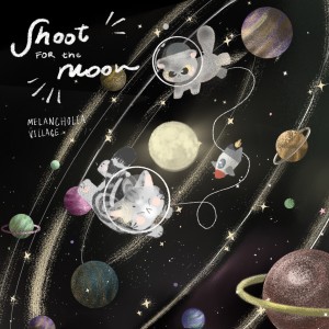 Album Shoot for the moon oleh Melancholia Village