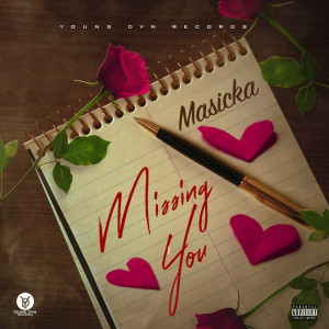Listen to Missing You (Explicit) song with lyrics from Masicka