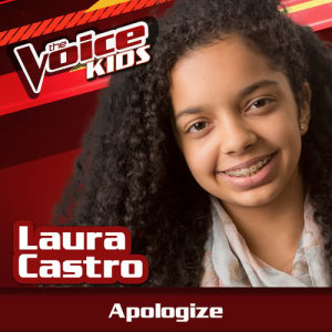 ดาวน์โหลดและฟังเพลง Apologize (Ao Vivo|The Voice Brasil Kids 2017) พร้อมเนื้อเพลงจาก Laura Castro