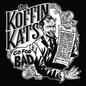 อัลบัม Go for Bad ศิลปิน The Koffin Kats