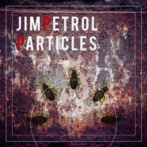 Jim Petrol的專輯Particles