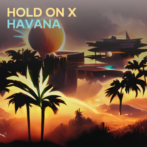 Album Hold on X Havana (Remix) from YONIS HOBAN