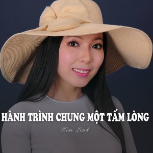Album Hành Trình Chung Một Tấm Lòng from Kim Linh