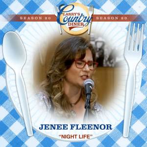 Jenee Fleenor的專輯Night Life (Larry's Country Diner Season 20)