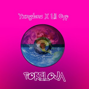 Listen to Pokeloja (Explicit) song with lyrics from YXNGDENA