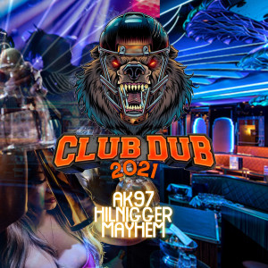 Dengarkan lagu Club Dub 2021 (Explicit) nyanyian AK97 dengan lirik