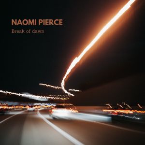 Album Break of Dawn from Naomi Pierce