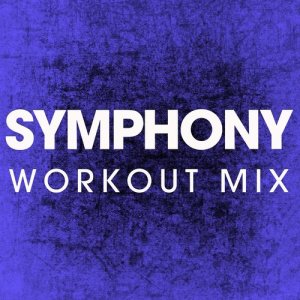 收聽Power Music Workout的Symphony (Extended Workout Mix)歌詞歌曲