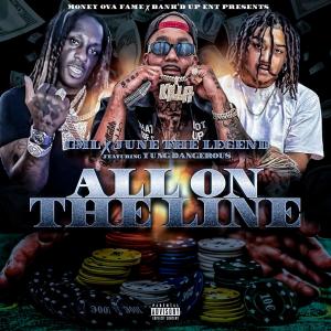 All On The Line (feat. Yung Dangerous) (Explicit)