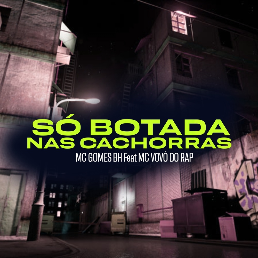 Só Botada Nas Cachorras (Explicit)
