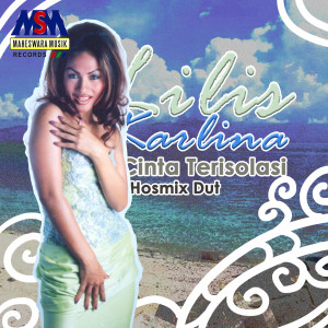 ดาวน์โหลดและฟังเพลง Cinta Terisolasi (Hosmix Dut) พร้อมเนื้อเพลงจาก Lilis Karlina