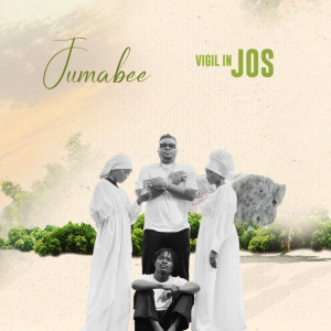 Jumabee的专辑Vigil In Jos