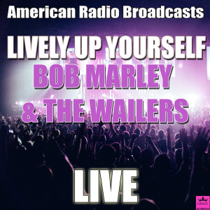 收聽Bob Marley & The Wailers的Stir It Up (Live)歌詞歌曲