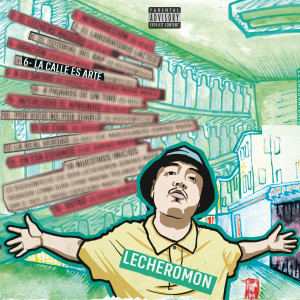 收聽Lecheromon的La Calle es Arte歌詞歌曲