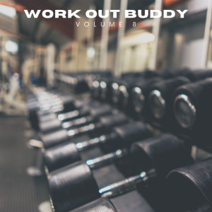อัลบัม Work Out Buddy Vol 8 (Explicit) ศิลปิน Various Artists