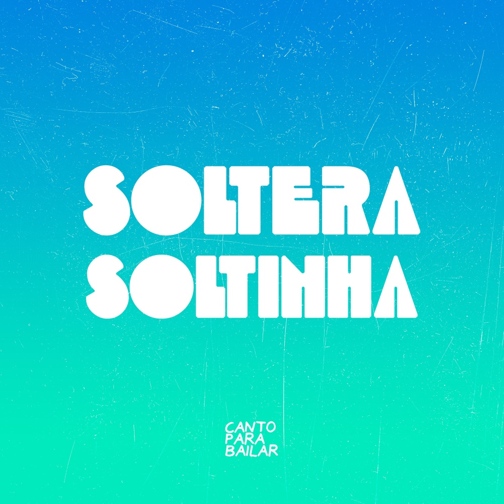 Soltera Soltinha