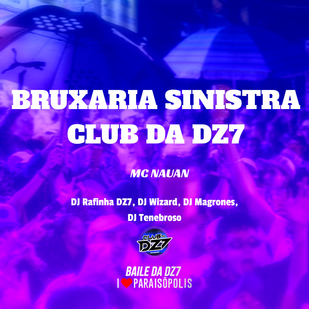 Bruxaria Sinistra Club da Dz7 (Explicit)