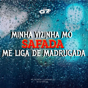 ดาวน์โหลดและฟังเพลง Minha Vizinha Mó Safada Me Liga de Madrugada พร้อมเนื้อเพลงจาก DJ G7 OFICIAL