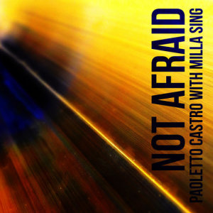 ดาวน์โหลดและฟังเพลง Not Afraid (Paoletto Castro Acoustic) พร้อมเนื้อเพลงจาก Paoletto Castro
