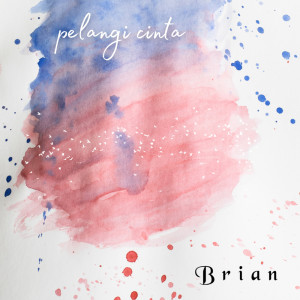 Listen to Pelangi Cinta song with lyrics from Brian